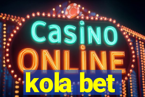 kola bet